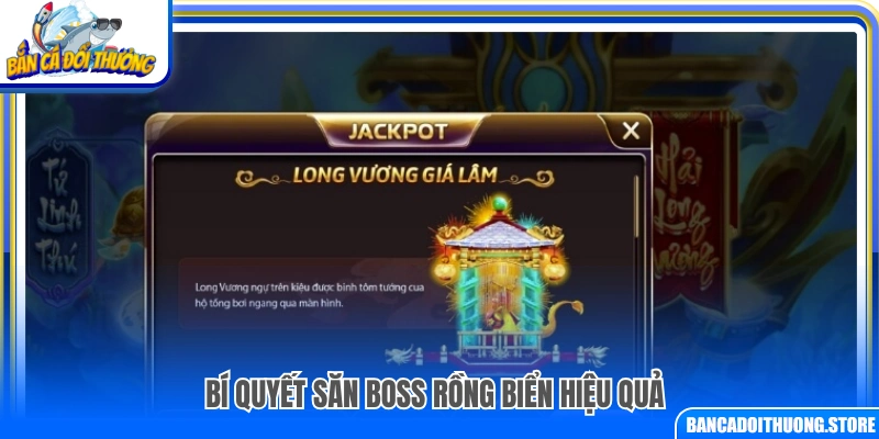  Kinh nghiệm săn boss rồng biển tối ưu xu